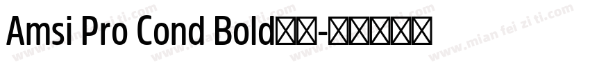 Amsi Pro Cond Bold字体字体转换